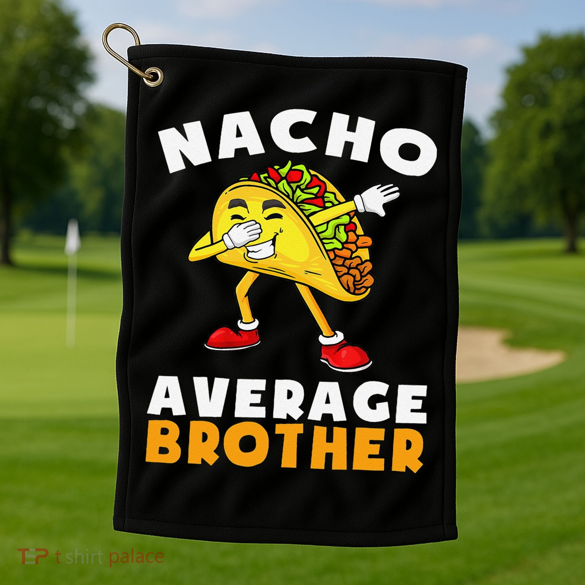 Funny Nacho Average Brother Cinco De Mayo Mexican Golf Towel