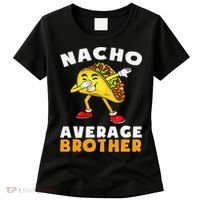 Funny Nacho Average Brother Cinco De Mayo Mexican Women's T-Shirt thumb 0