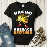 Funny Nacho Average Brother Cinco De Mayo Mexican Women's T-Shirt thumb 3