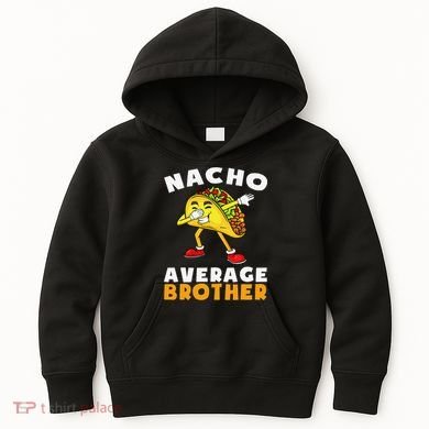 Funny Nacho Average Brother Cinco De Mayo Mexican Kids Hoodie