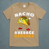 Funny Nacho Average Brother Cinco De Mayo Mexican T-Shirt thumb 5