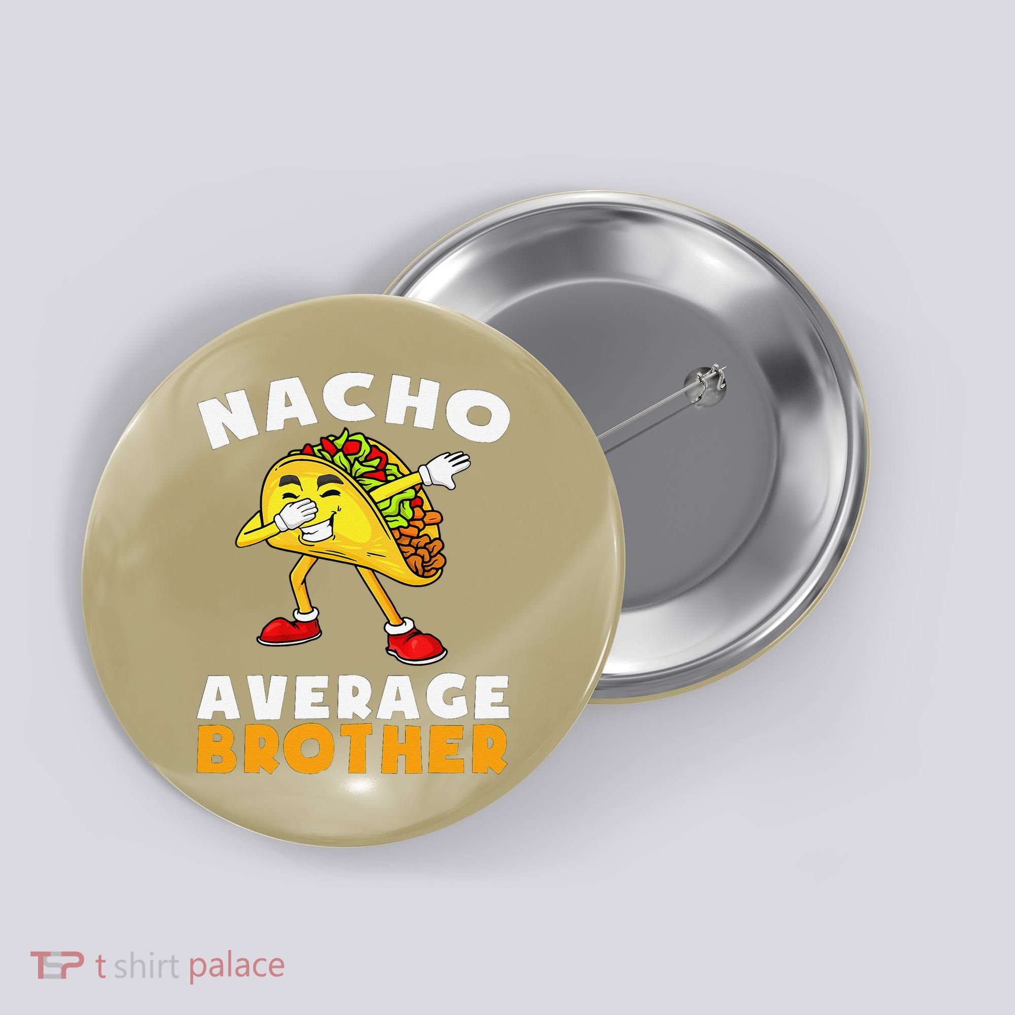 Funny Nacho Average Brother Cinco De Mayo Mexican Button