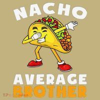 Funny Nacho Average Brother Cinco De Mayo Mexican Button thumb 1