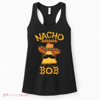 Funny Nacho Average Bob Women's Tank Top