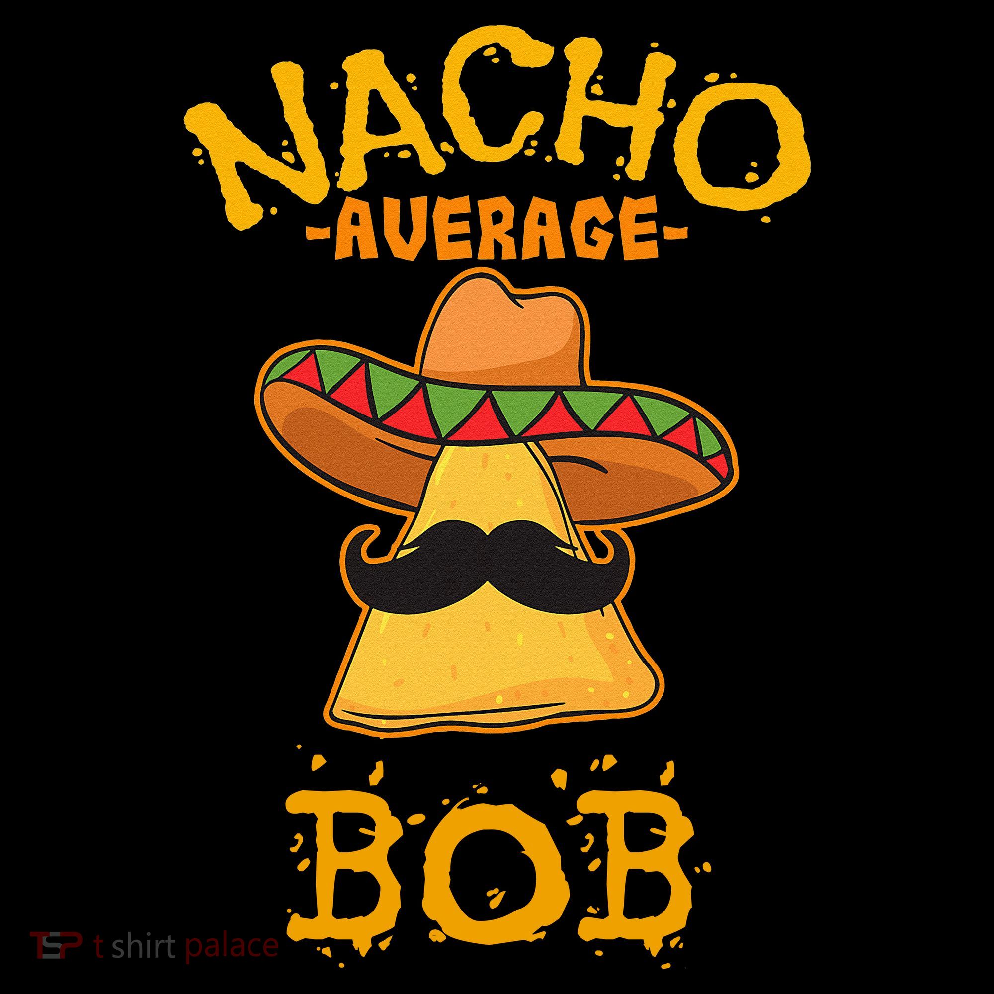 Funny Nacho Average Bob Toddler Hoodie