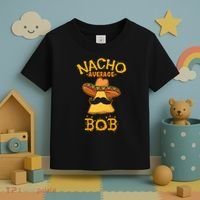 Funny Nacho Average Bob Toddler T-Shirt thumb 3