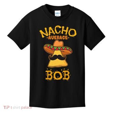 Funny Nacho Average Bob Kids T-Shirt