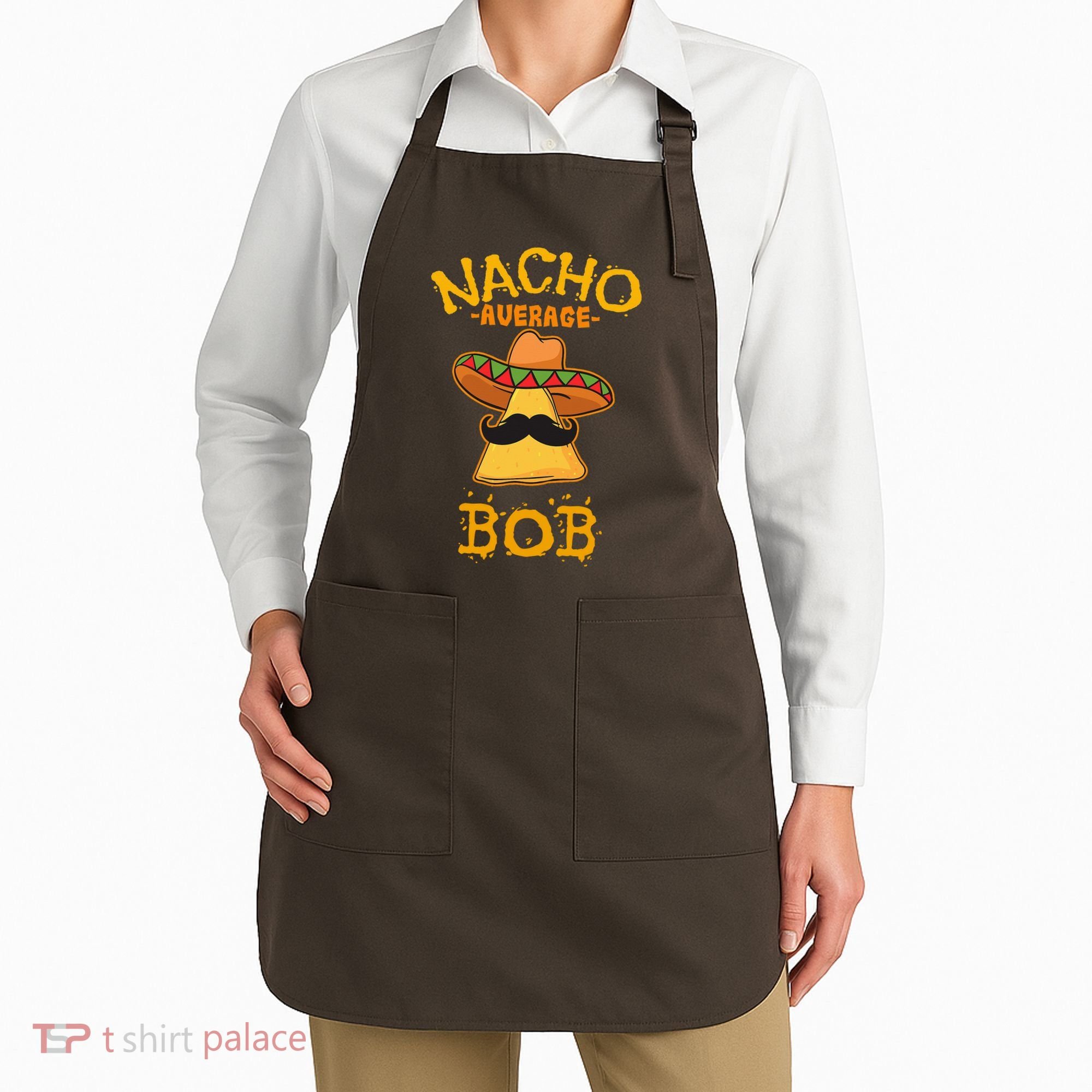 Funny Nacho Average Bob Apron