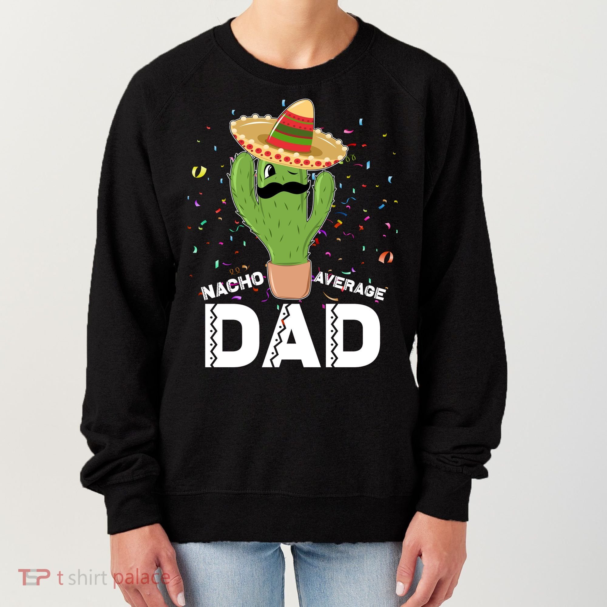 Funny Nacho Average Dad Women's Sweatshirt