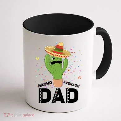 Funny Nacho Average Dad Coffee Mug back