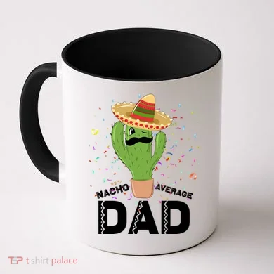 Funny Nacho Average Dad Coffee Mug