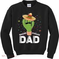Funny Nacho Average Dad Kids Sweatshirt thumb 0