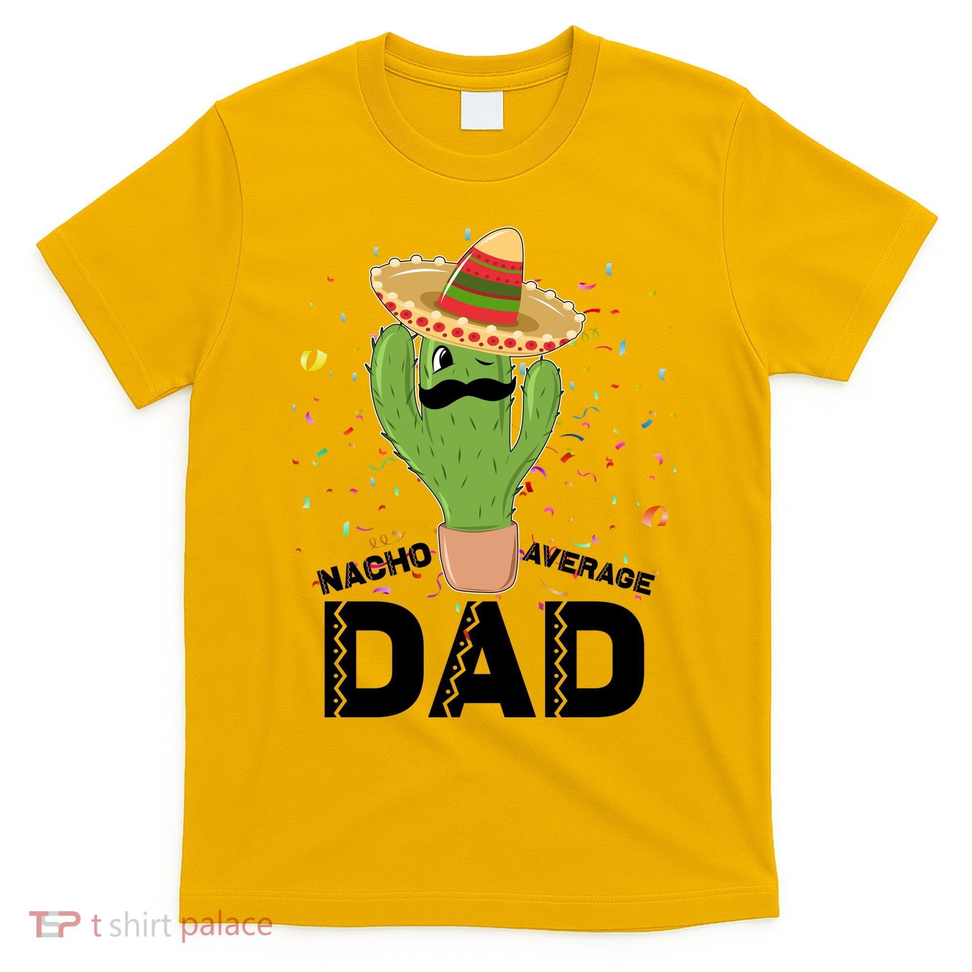 Funny Nacho Average Dad T-Shirt