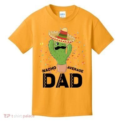 Funny Nacho Average Dad Kids T-Shirt