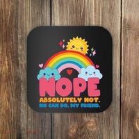 Funny Nope Absolutely Not No Can Do My Friend Coaster thumb 0