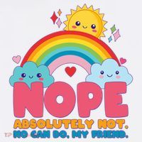 Funny Nope Absolutely Not No Can Do My Friend Hoodie thumb 7