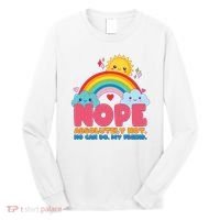 Funny Nope Absolutely Not No Can Do My Friend Long Sleeve Shirt thumb 0