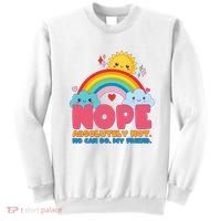 Funny Nope Absolutely Not No Can Do My Friend Sweatshirt thumb 0