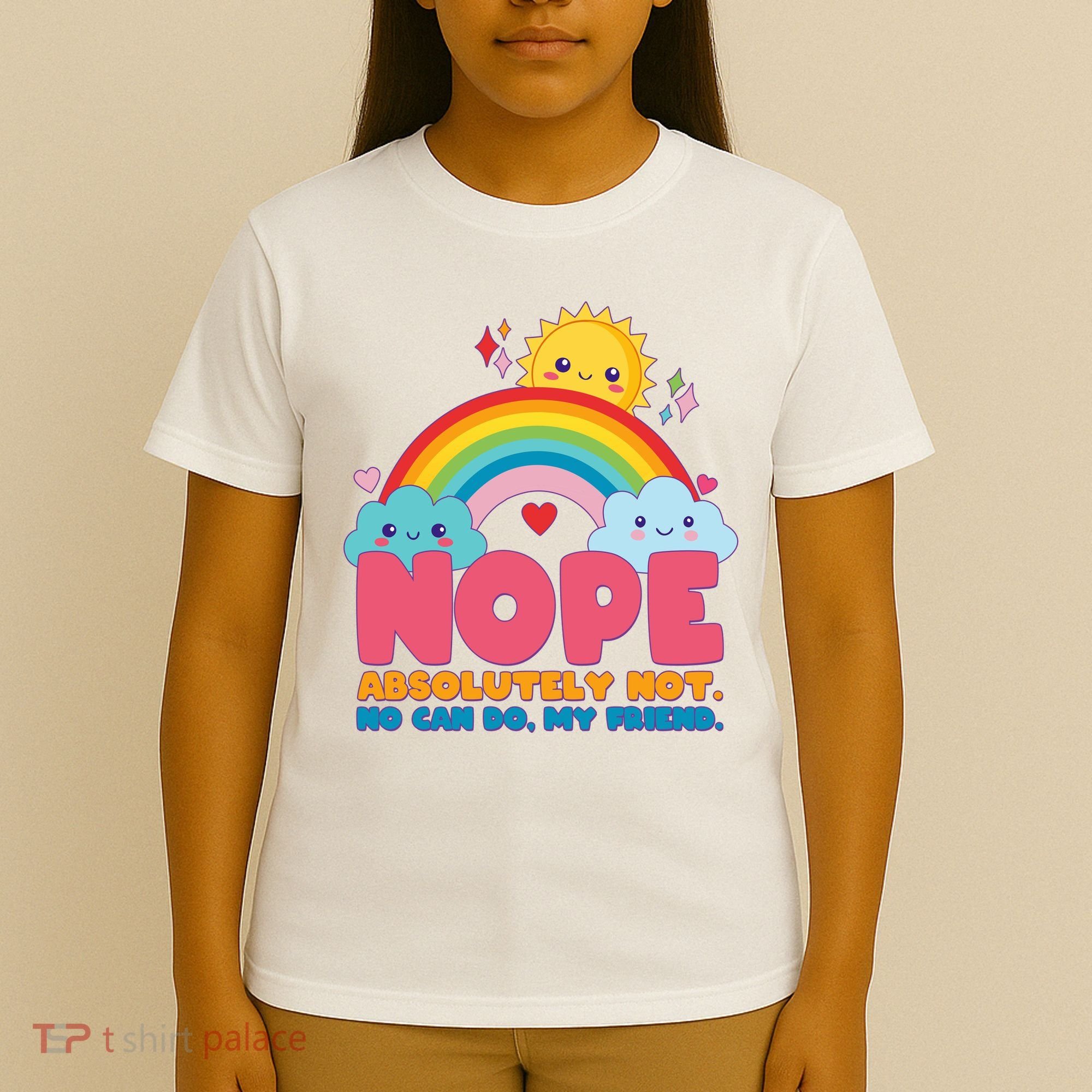 Funny Nope Absolutely Not No Can Do My Friend T-Shirt