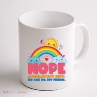 Funny Nope Absolutely Not No Can Do My Friend Coffee Mug thumb 1