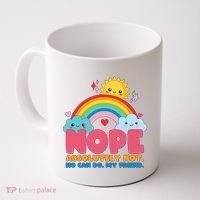 Funny Nope Absolutely Not No Can Do My Friend Coffee Mug thumb 0