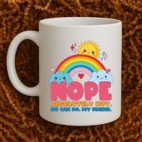 Funny Nope Absolutely Not No Can Do My Friend Coffee Mug thumb 2
