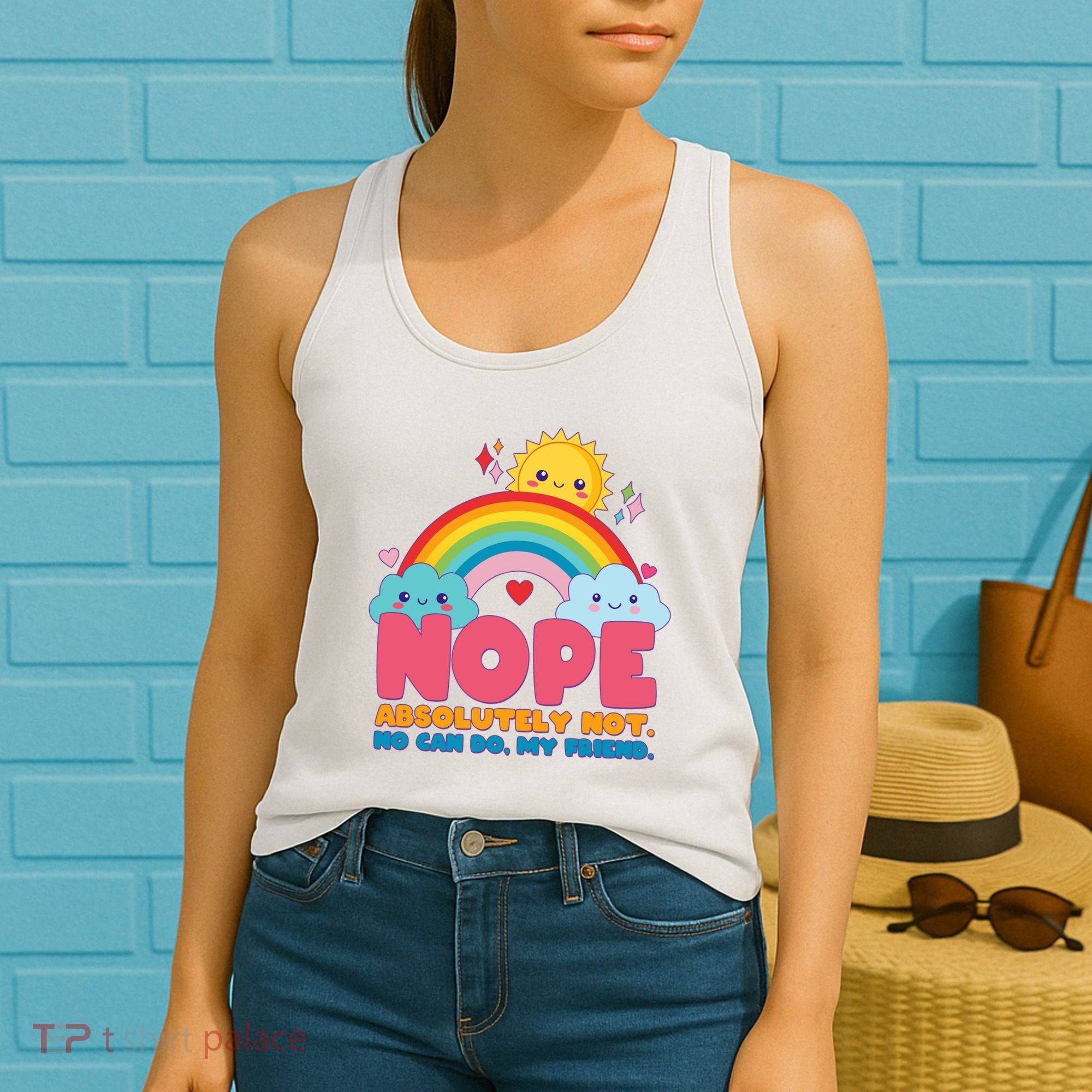 Funny Nope Absolutely Not No Can Do My Friend Women's Tank Top