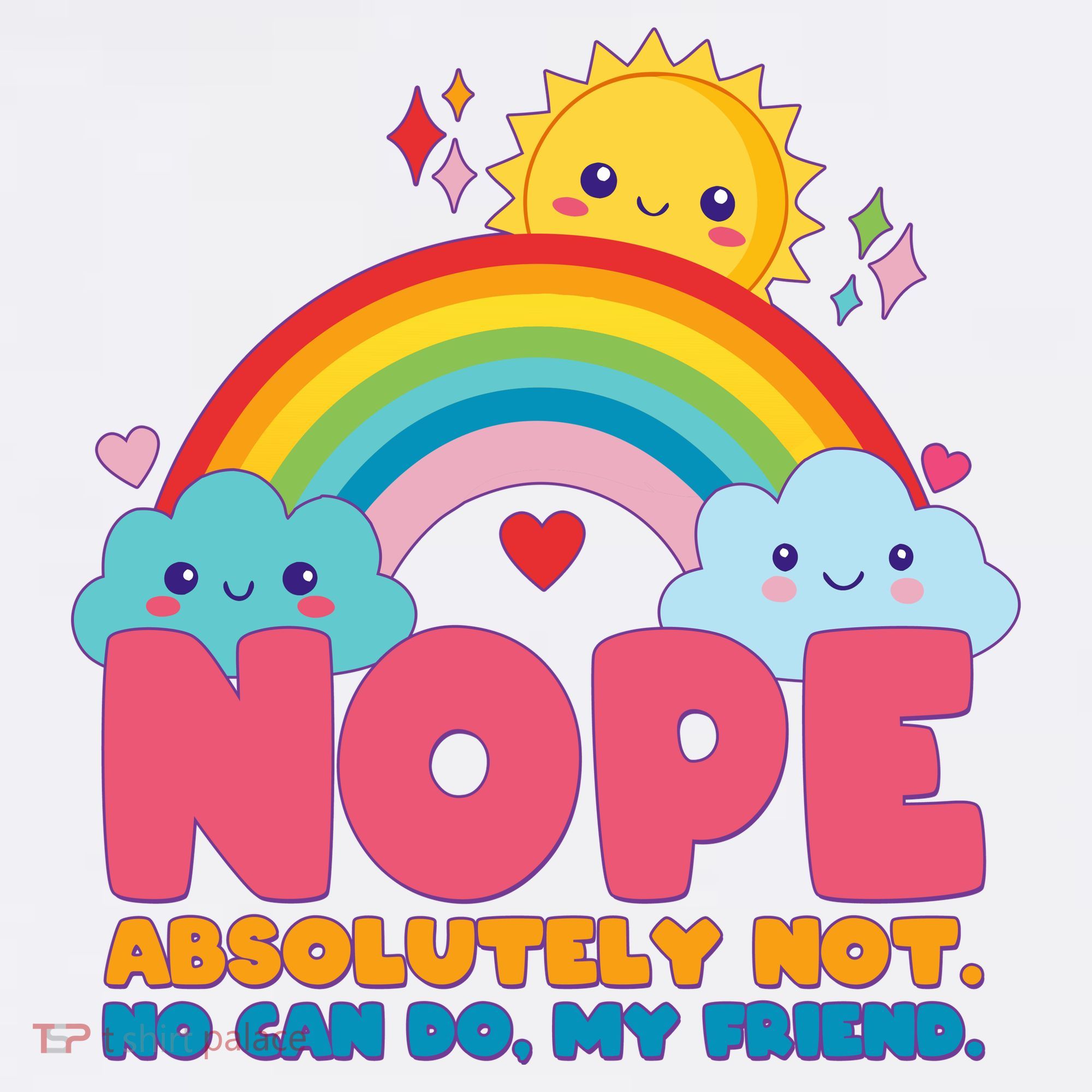 Funny Nope Absolutely Not No Can Do My Friend Women's Tank Top