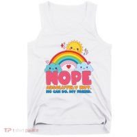 Funny Nope Absolutely Not No Can Do My Friend Tank Top thumb 0