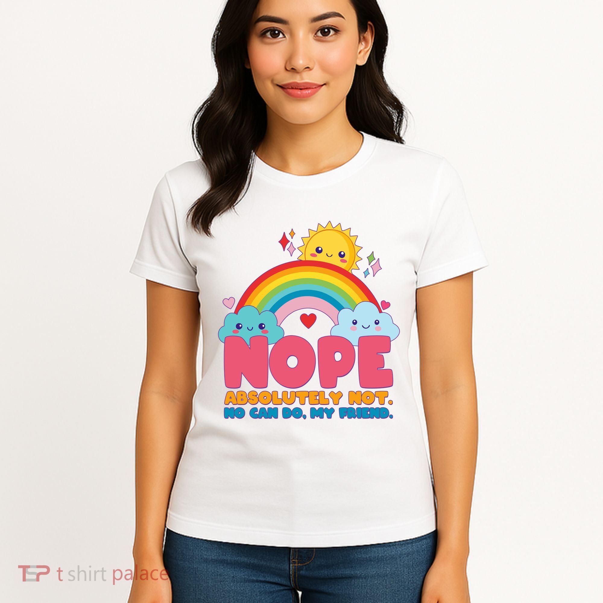 Funny Nope Absolutely Not No Can Do My Friend Women's T-Shirt