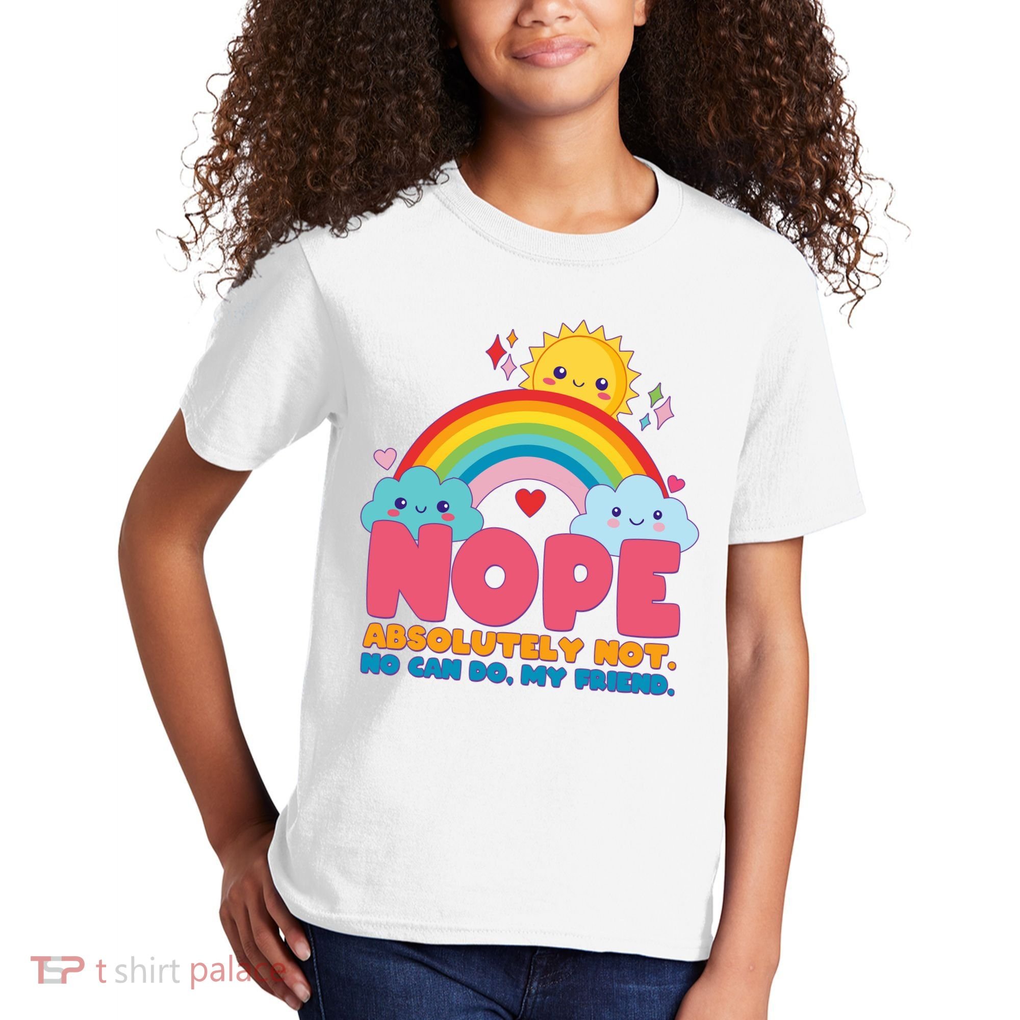 Funny Nope Absolutely Not No Can Do My Friend Kids T-Shirt