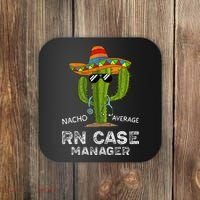 Funny Nacho Average Nurse RN Case Manager For Women Coaster thumb 0