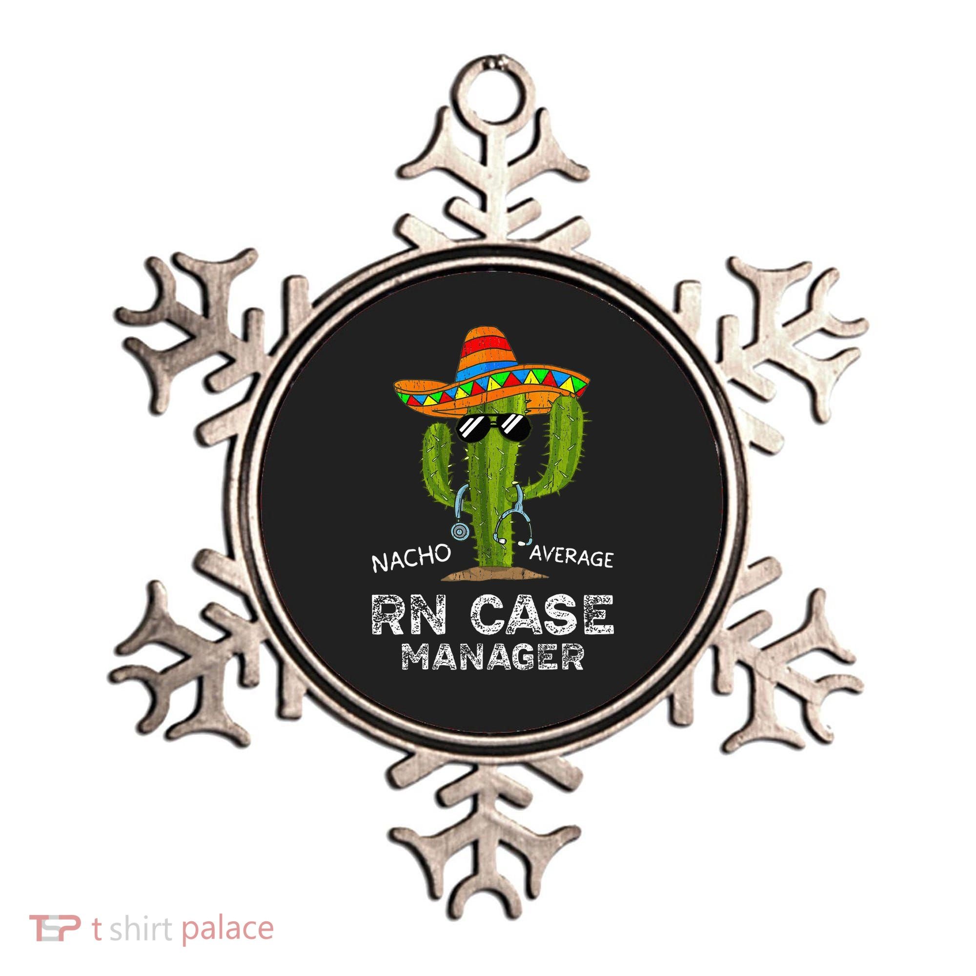 Funny Nacho Average Nurse RN Case Manager For Women Ornament