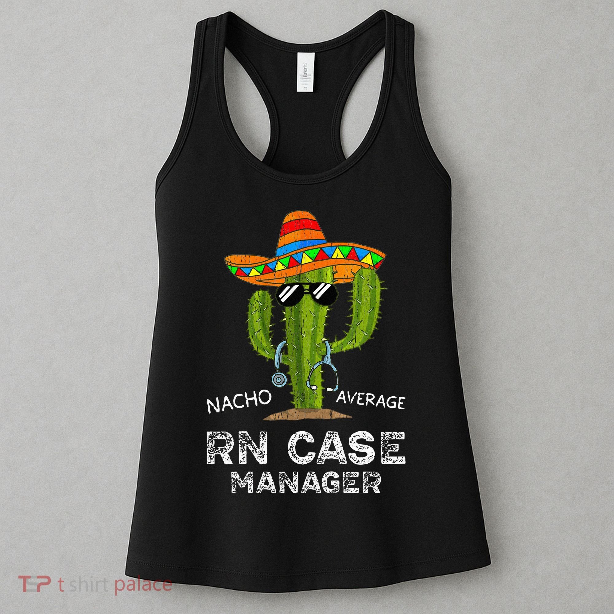 Funny Nacho Average Nurse RN Case Manager For Women Women's Tank Top