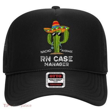 Funny Nacho Average Nurse RN Case Manager For Women Hat