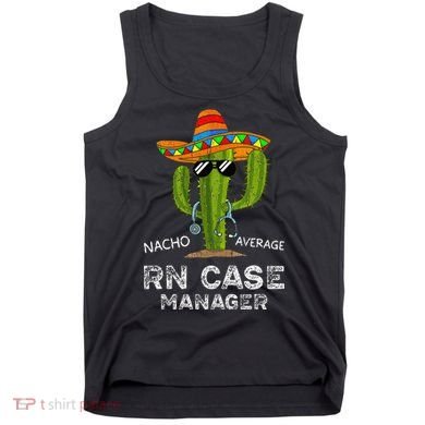 Funny Nacho Average Nurse RN Case Manager For Women Tank Top