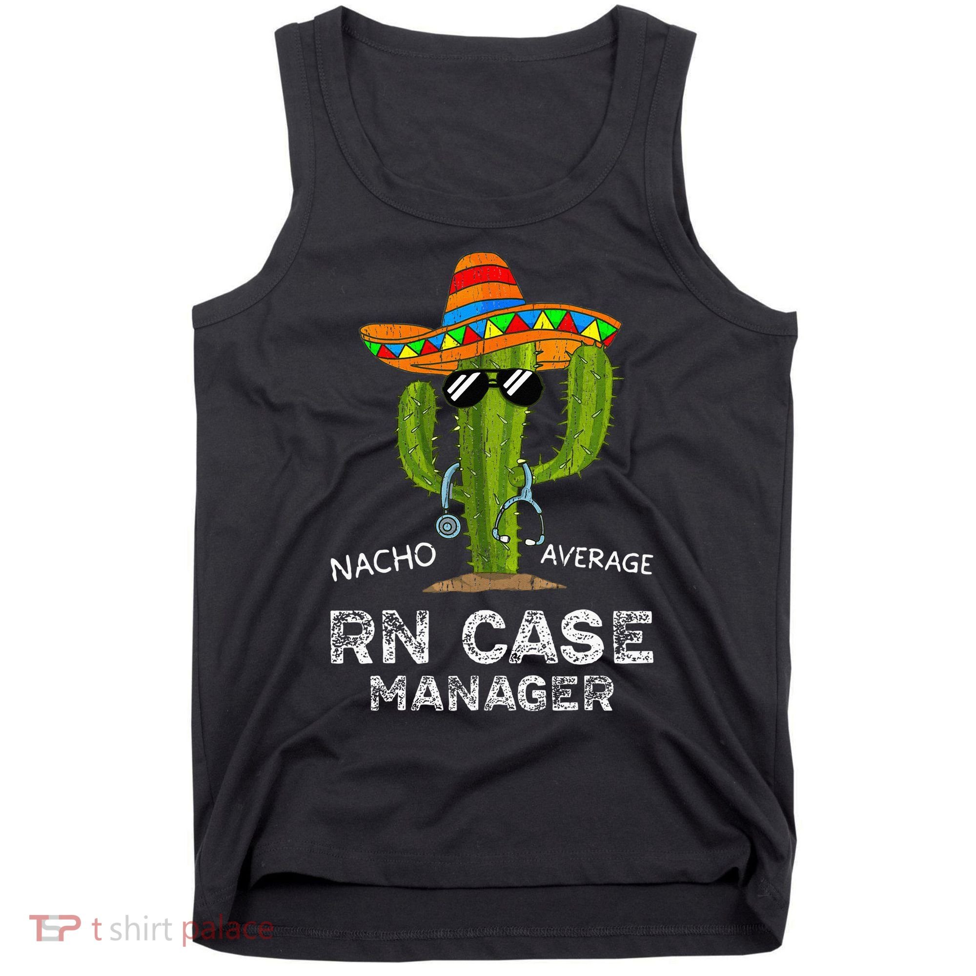 Funny Nacho Average Nurse RN Case Manager For Women Tank Top
