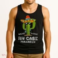 Funny Nacho Average Nurse RN Case Manager For Women Tank Top thumb 3