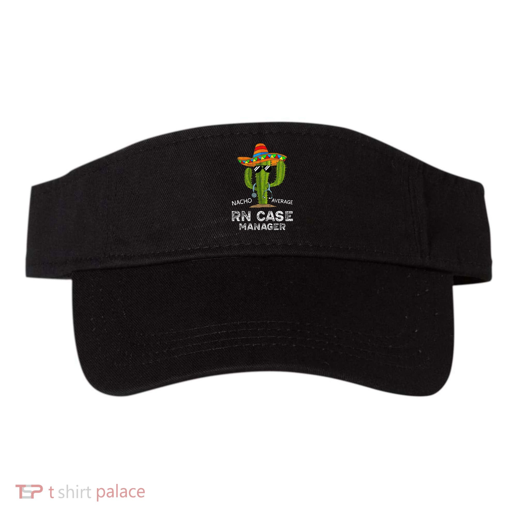 Funny Nacho Average Nurse RN Case Manager For Women Visor
