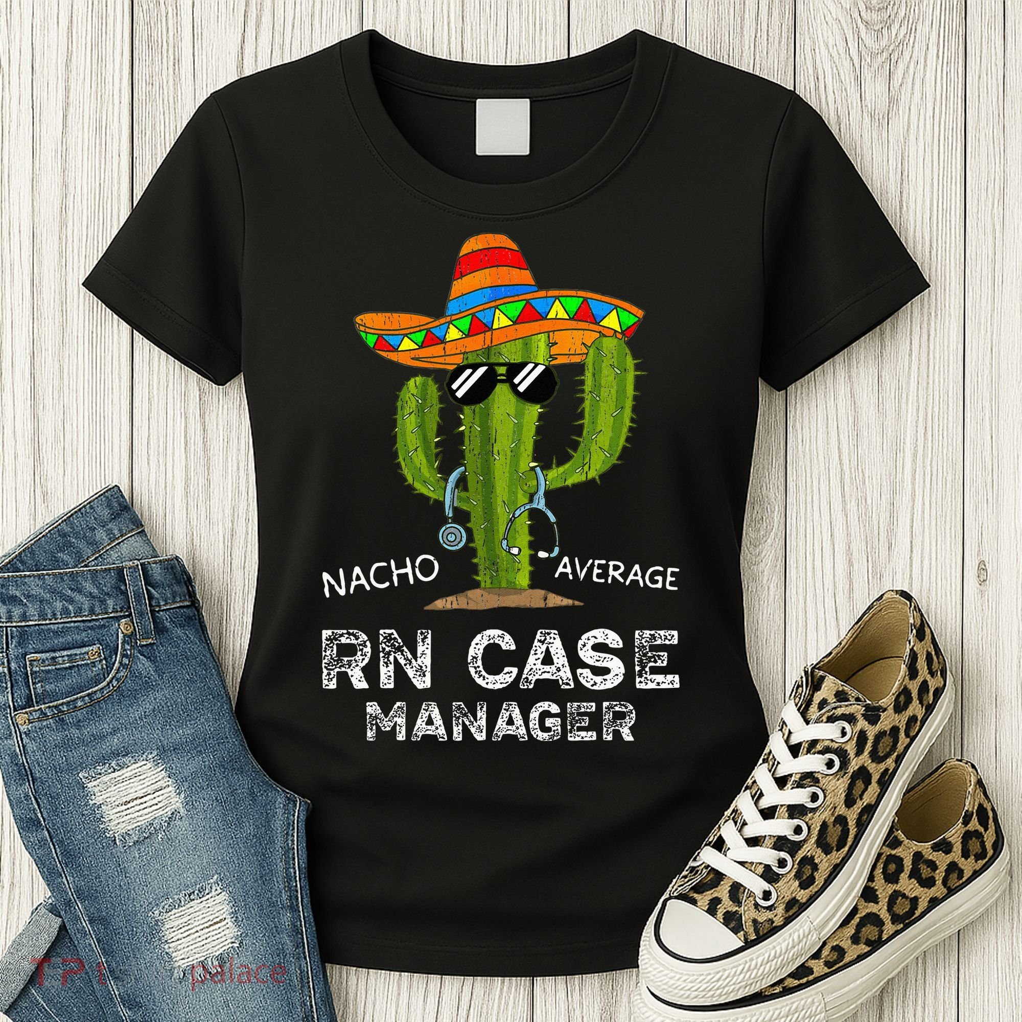 Funny Nacho Average Nurse RN Case Manager For Women Women's T-Shirt