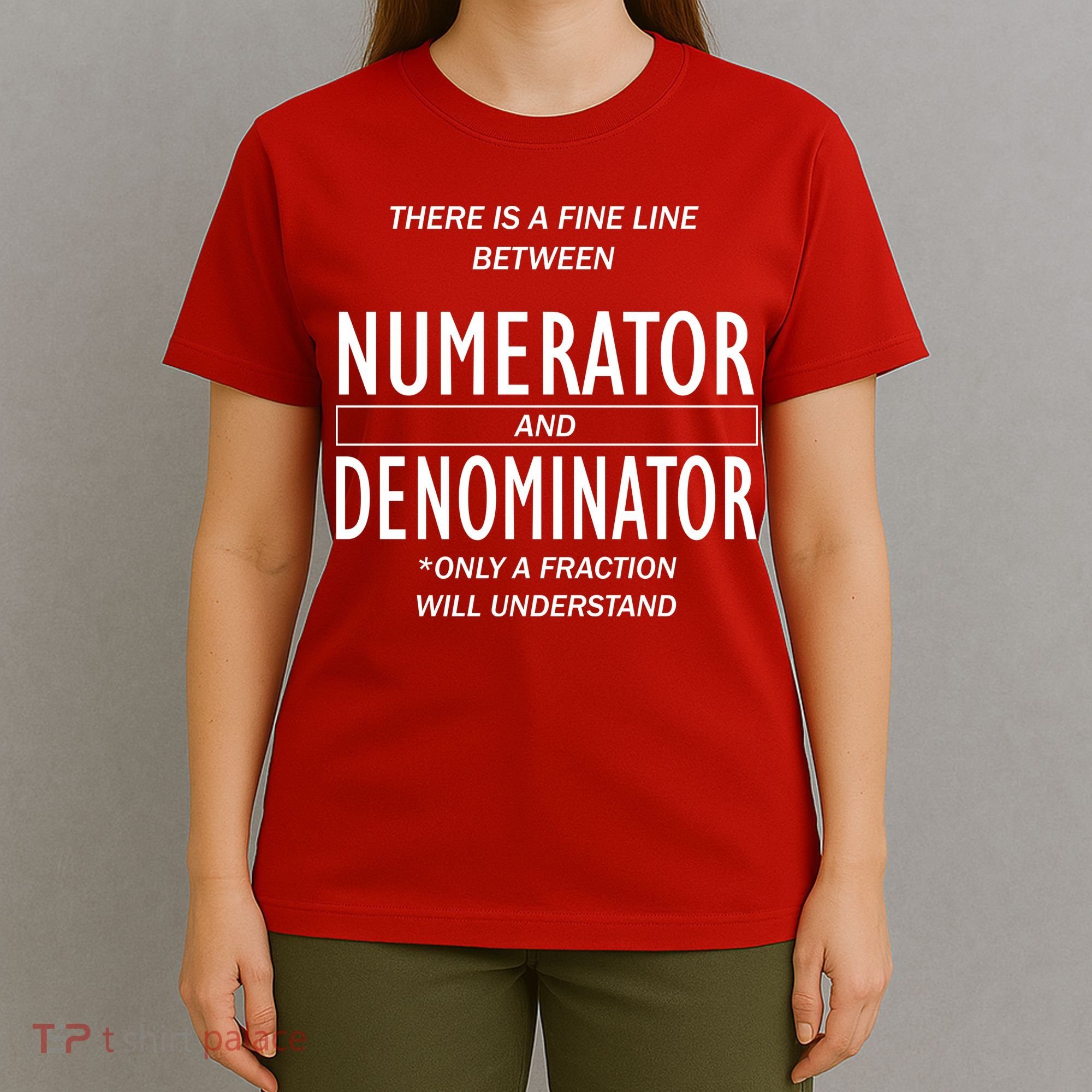 Funny Numerator And Denominator Math Fraction T-Shirt