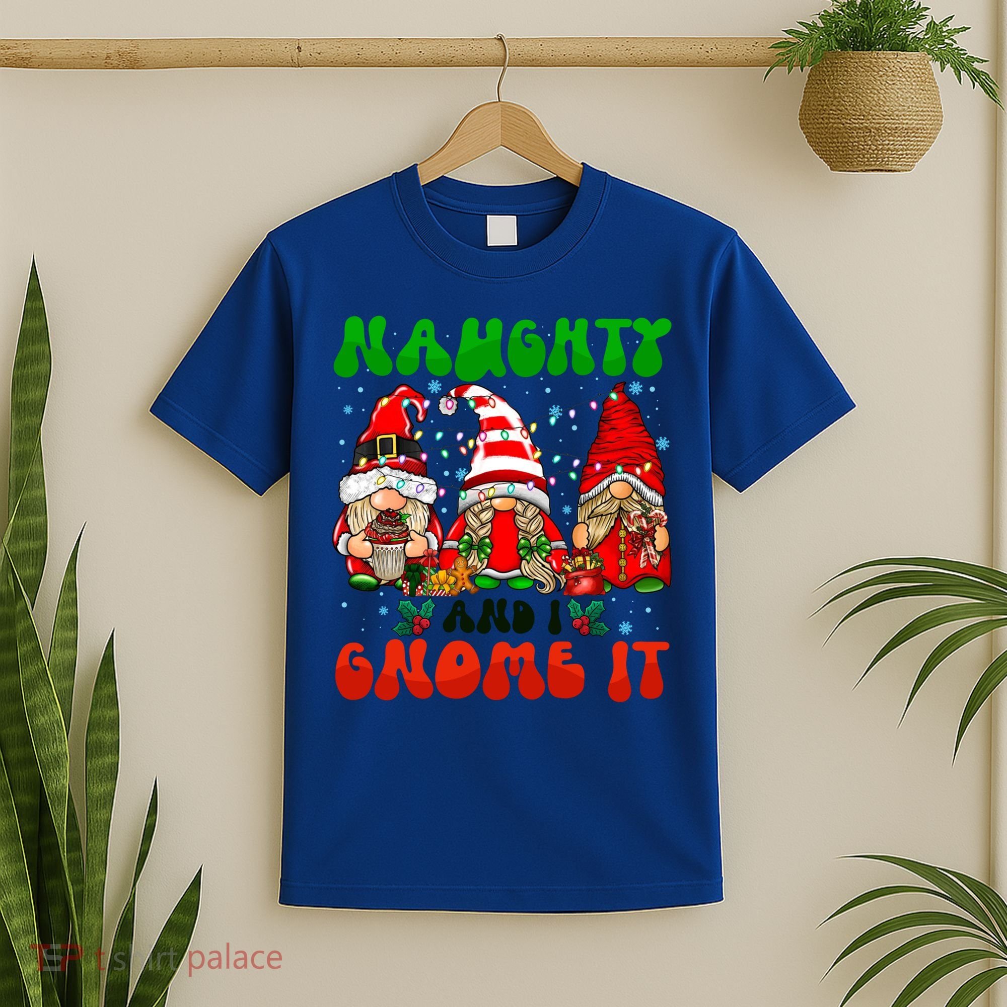 Funny Naughty And I Gnome It Christmas Gnomies Family Xmas Gift T-Shirt