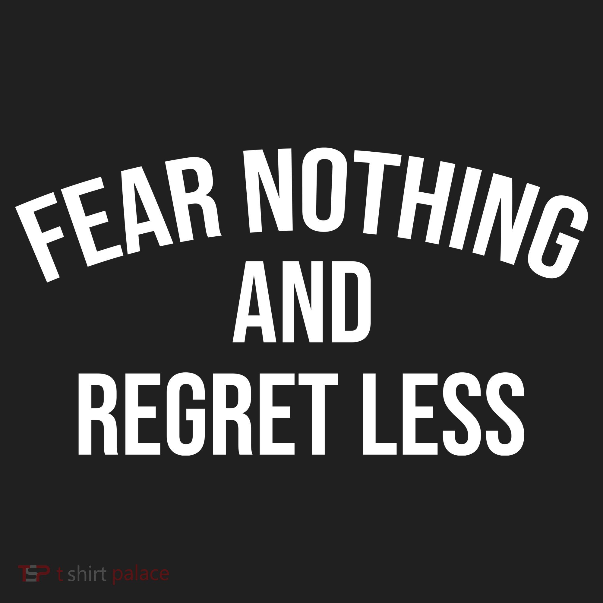 Fear Nothing And Regret Less Beanie