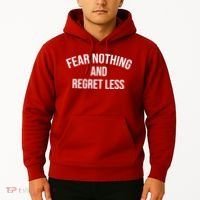 Fear Nothing And Regret Less Hoodie thumb 2
