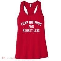 Fear Nothing And Regret Less Women's Tank Top thumb 0