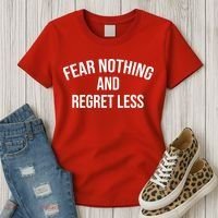 Fear Nothing And Regret Less Women's T-Shirt thumb 3