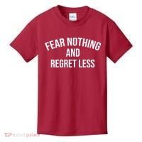 Fear Nothing And Regret Less Kids T-Shirt thumb 0