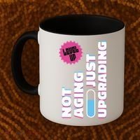 Funny Not Aging Birthday Quote Coffee Mug thumb 2
