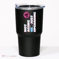 Funny Not Aging Birthday Quote Tumbler thumb 0