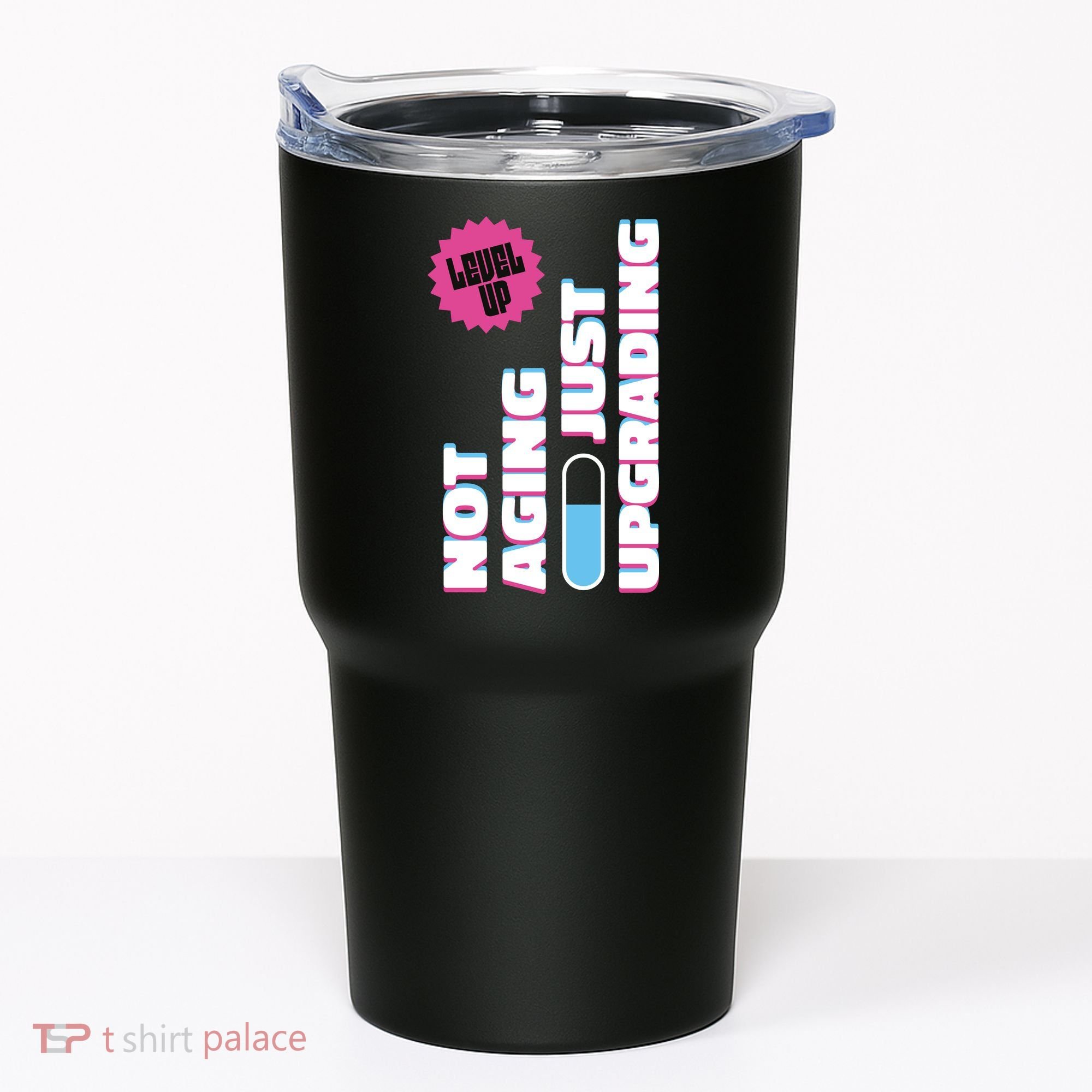 Funny Not Aging Birthday Quote Tumbler